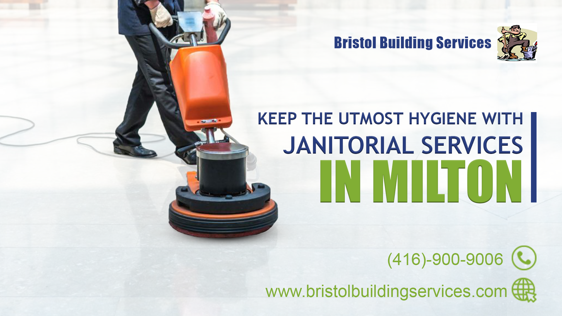 Keep the Utmost Hygiene with Janitorial Service in Milton