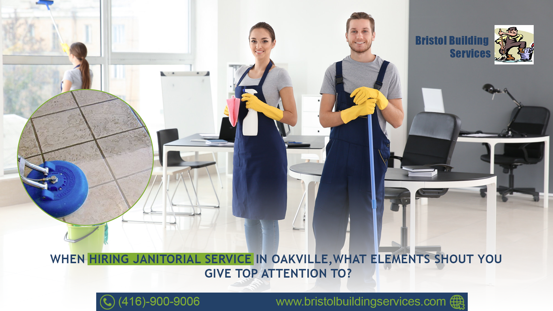 When Hiring Janitorial Services in Oakville, What Elements Should you Give Top Attention To?